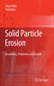 Solid Particle Erosion - Occurrence, Prediction and Control