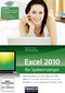 Excel 2010 für Späteinsteiger - Ideal für Ein- und Umsteiger: Excel 2010 einfach erklärt