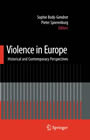 Violence in Europe - Historical and Contemporary Perspectives