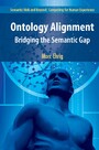 Ontology Alignment - Bridging the Semantic Gap