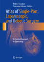 Atlas of Single-Port, Laparoscopic, and Robotic Surgery - A Practical Approach in Gynecology
