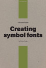 A Pocket Guide to Creating Symbol Fonts