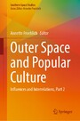 Outer Space and Popular Culture - Influences and Interrelations, Part 2