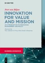 Innovation for Value and Mission - An Introduction to Innovation Management and Policy