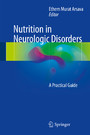 Nutrition in Neurologic Disorders - A Practical Guide