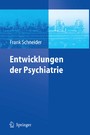 Entwicklungen der Psychiatrie - Symposium anlässlich des 60. Geburtstages von Henning Sass