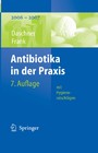 Antibiotika in der Praxis mit Hygieneratschlägen - 2006 - 2007