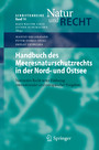 Handbuch des Meeresnaturschutzrechts in der Nord- und Ostsee - Nationales Recht unter Einbezug internationaler und europäischer Vorgaben