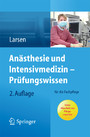 Anästhesie und Intensivmedizin - Prüfungswissen - für die Fachpflege