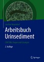 Arbeitsbuch Urinsediment - 200 Fälle, Fragen und Lösungen