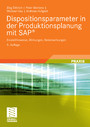Dispositionsparameter in der Produktionsplanung mit SAP® - Einstellhinweise, Wirkungen, Nebenwirkungen