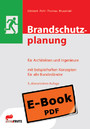 Brandschutzplanung für Architekten und Ingenieure (E-Book) - Mit beispielhaften Konzepten für alle Bundesländer
