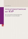 Produktionsoptimierung mit KVP - Der kontinuierliche Verbesserungsprozess für gesteigerte Konkurrenzfähigkeit