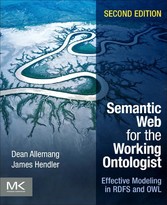 Semantic Web for the Working Ontologist - Effective Modeling in RDFS and OWL