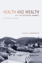 Health and Wealth on the Bosnian Market - Intimate Debt