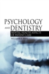 Psychology and Dentistry - Mental Health Aspects of Patient Care