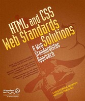 HTML and CSS Web Standards Solutions - A Web Standardistas' Approach