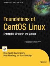 Foundations of CentOS Linux - Enterprise Linux On the Cheap