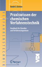 Praxiswissen der chemischen Verfahrenstechnik - Handbuch für Chemiker und Verfahrensingenieure