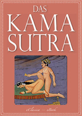 Das Kamasutra - Die vollständige indische Liebeslehre (Illustriert)