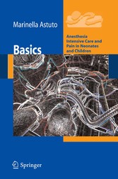Basics - Anesthesia Intensive Care and Pain in Neonates and Children