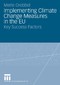 Implementing Climate Change Measures in the EU - Key Success Factors
