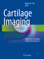 Cartilage Imaging - Significance, Techniques, and New Developments