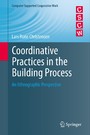 Coordinative Practices in the Building Process - An Ethnographic Perspective