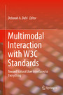 Multimodal Interaction with W3C Standards - Toward Natural User Interfaces to Everything