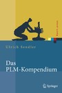 Das PLM-Kompendium - Referenzbuch des Produkt-Lebenszyklus-Managements