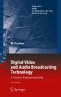 Digital Video and Audio Broadcasting Technology - A Practical Engineering Guide