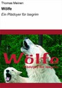 Wölfe - Ein Plädoyer für Isegrim