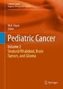Pediatric Cancer, Volume 2 - Teratoid/Rhabdoid, Brain Tumors, and Glioma
