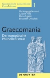 Graecomania - Der europäische Philhellenismus