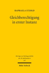 Gleichberechtigung in erster Instanz - Deutsche Scheidungsurteile der 1950er Jahre im Ost-/West-Vergleich
