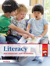 Literacy - Kinder entdecken Buch-, Erzähl- und Schriftkultur