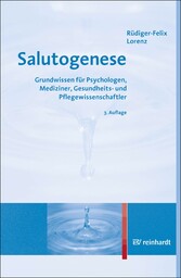Salutogenese - Grundwissen für Psychologen, Mediziner, Gesundheits- und Pflegewissenschaftler
