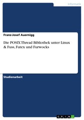 Die POSIX Thread Bibliothek unter Linux & Fuss, Futex und Furwocks