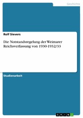 Die Notstandsregelung der Weimarer Reichsverfassung von 1930-1932/33