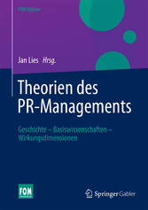 Theorien des PR-Managements - Geschichte - Basiswissenschaften - Wirkungsdimensionen