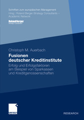 Fusionen deutscher Kreditinstitute - Erfolg und Erfolgsfaktoren am Beispiel von Sparkassen und Kreditgenossenschaften