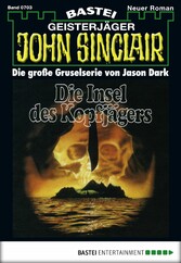 John Sinclair 703 - Die Insel des Kopfjägers