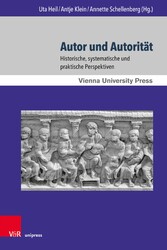 Autor und Autorität - Historische, systematische und praktische Perspektiven. Mit weiteren Beiträgen aus der Evangelisch-Theologischen Fakultät Wien